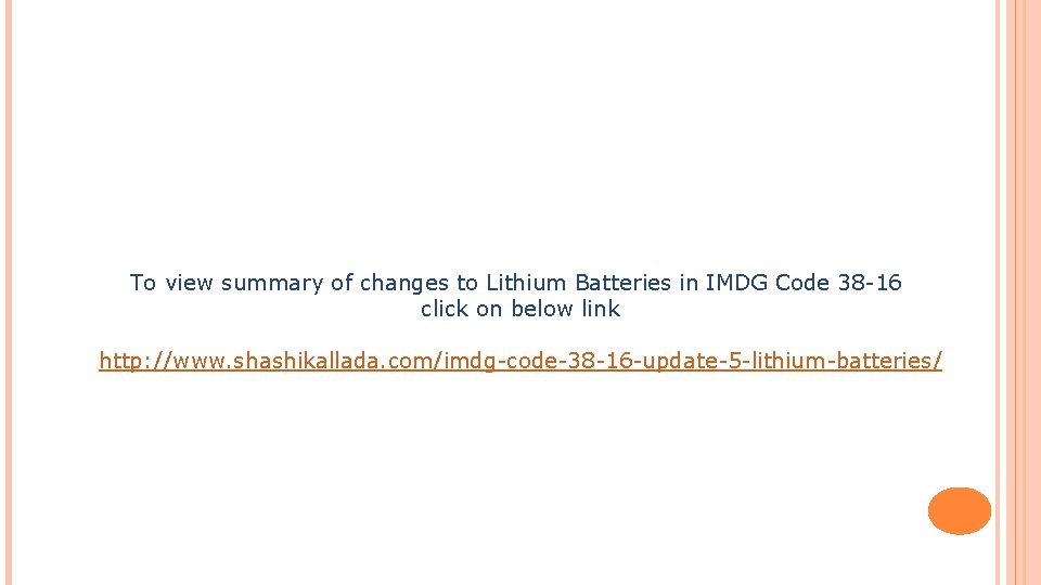 To view summary of changes to Lithium Batteries in IMDG Code 38 -16 click To view summary of changes to Lithium Batteries in IMDG Code 38 -16 click