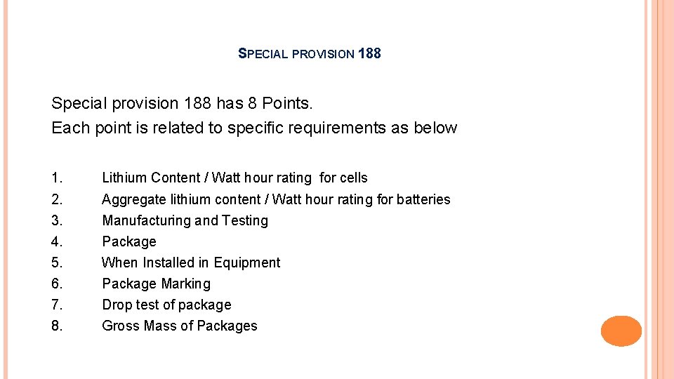SPECIAL PROVISION 188 Special provision 188 has 8 Points. Each point is related to SPECIAL PROVISION 188 Special provision 188 has 8 Points. Each point is related to
