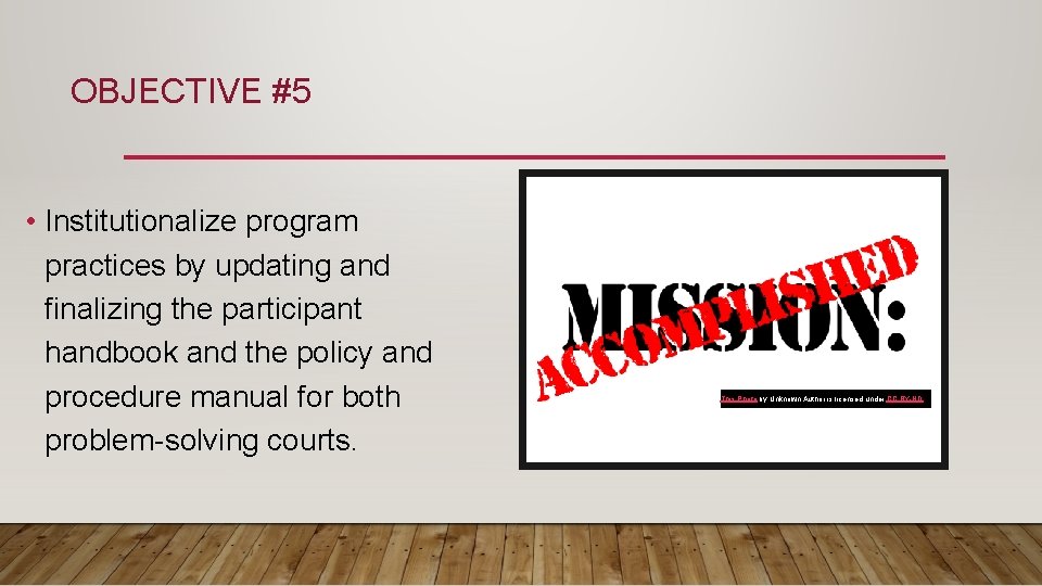 OBJECTIVE #5 • Institutionalize program practices by updating and finalizing the participant handbook and OBJECTIVE #5 • Institutionalize program practices by updating and finalizing the participant handbook and