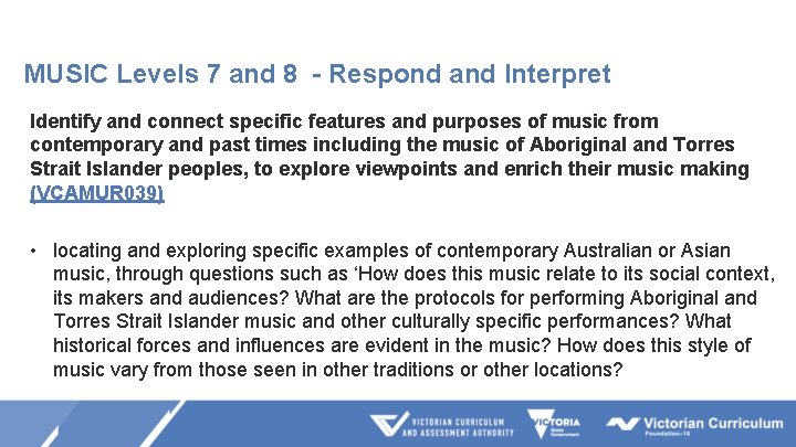 MUSIC Levels 7 and 8 - Respond and Interpret Identify and connect specific features