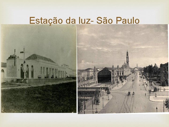 Estação da luz- São Paulo 