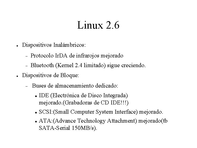 Linux 2. 6 Dispositivos Inalámbricos: Protocolo Ir. DA de infrarojos mejorado Bluetooth (Kernel 2.