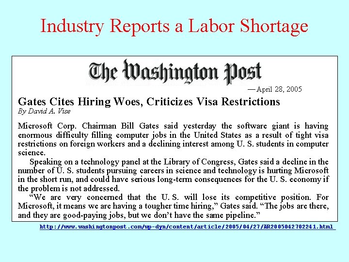 Industry Reports a Labor Shortage — April 28, 2005 Gates Cites Hiring Woes, Criticizes