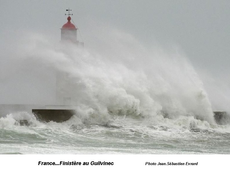 France. . . Finistère au Guilvinec Photo Jean. Sébastien Evrard 