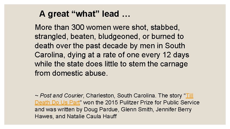 A great “what” lead … More than 300 women were shot, stabbed, strangled, beaten,