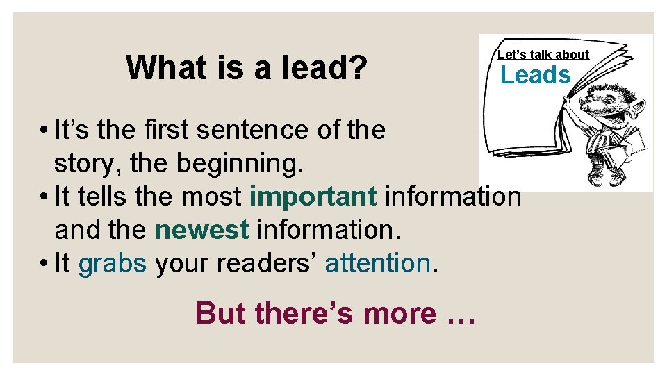 What is a lead? Let’s talk about Leads • It’s the first sentence of