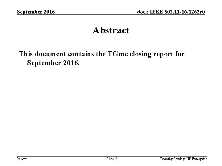 September 2016 doc. : IEEE 802. 11 -16/1262 r 0 Abstract This document contains