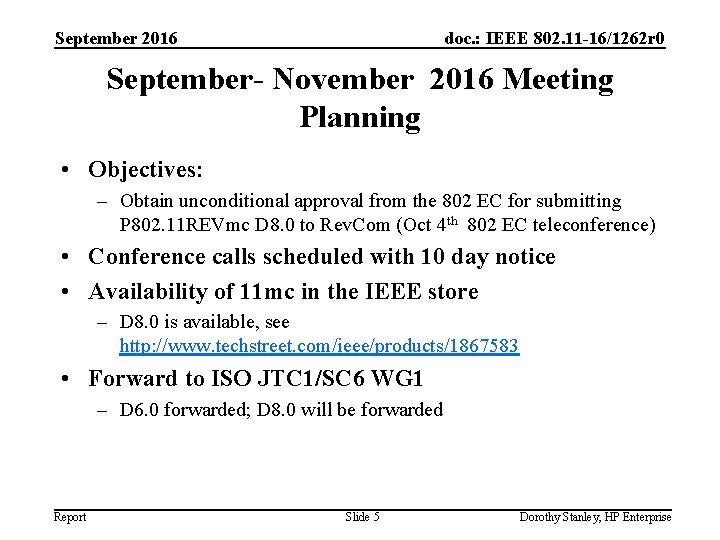 September 2016 doc. : IEEE 802. 11 -16/1262 r 0 September- November 2016 Meeting