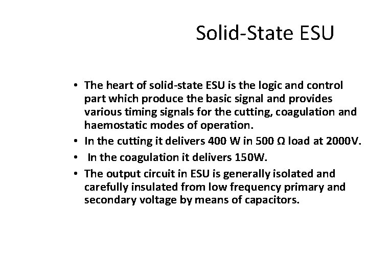 Solid-State ESU • The heart of solid-state ESU is the logic and control part