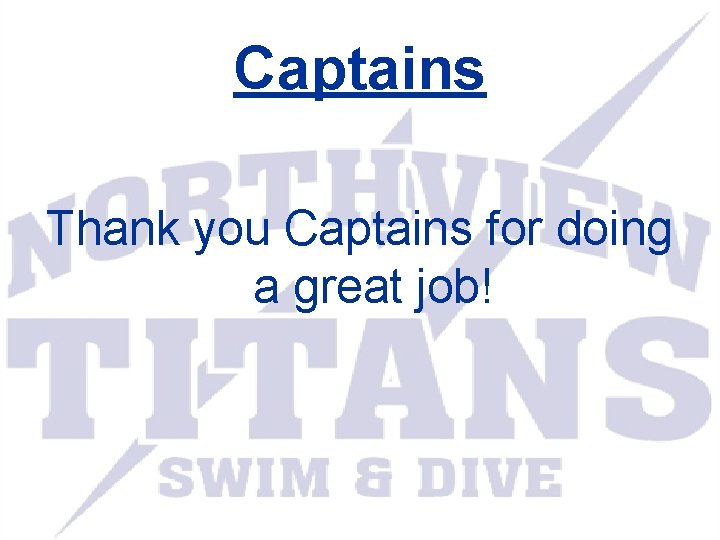Captains Thank you Captains for doing a great job! 