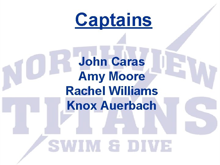 Captains John Caras Amy Moore Rachel Williams Knox Auerbach 
