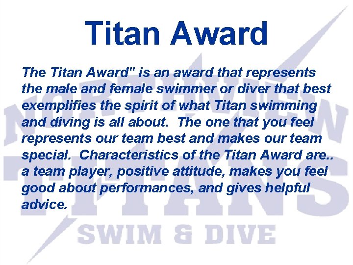 Titan Award The Titan Award" is an award that represents the male and female