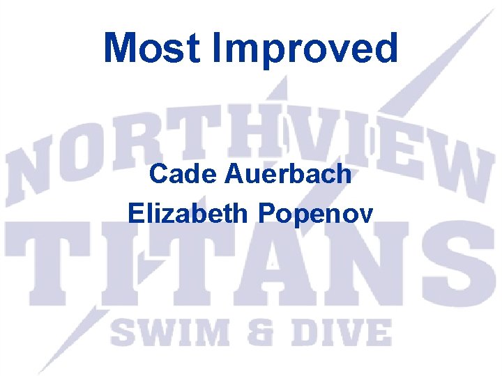 Most Improved Cade Auerbach Elizabeth Popenov 