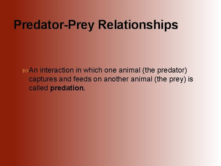 Population and Community Interactions The Habitat and Niche
