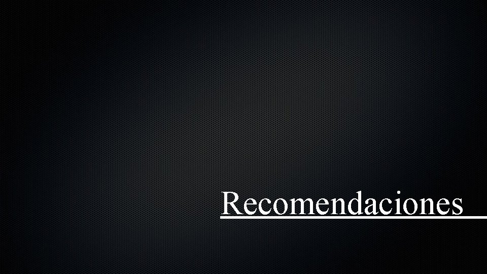 Recomendaciones 