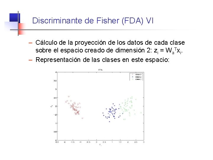 Discriminante de Fisher (FDA) VI – Cálculo de la proyección de los datos de