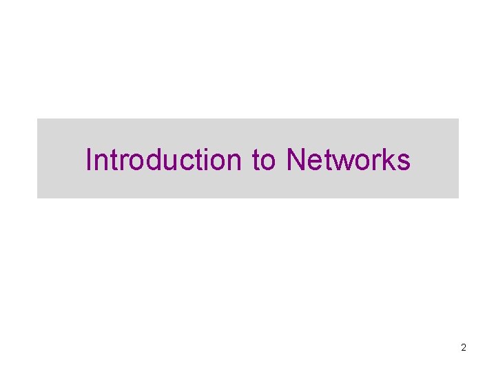 Introduction to Networks 2 