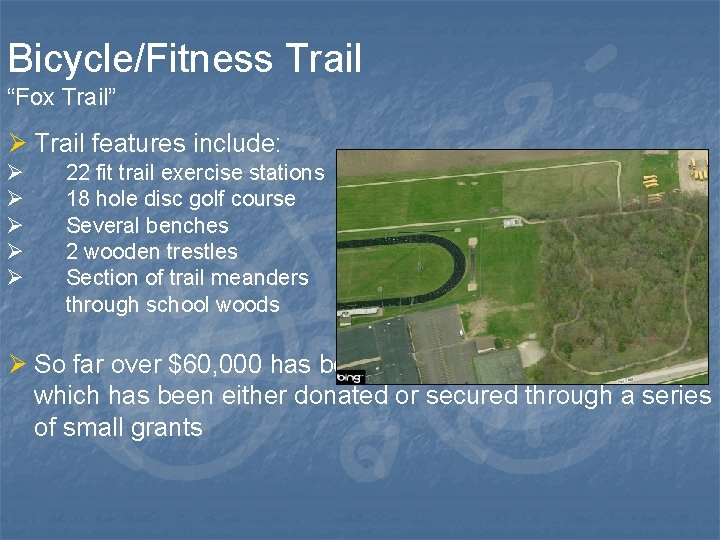 Bicycle/Fitness Trail “Fox Trail” Ø Trail features include: Ø Ø Ø 22 fit trail