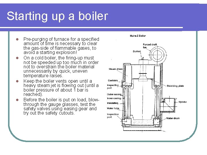 Starting up a boiler l l Pre-purging of furnace for a specified amount of