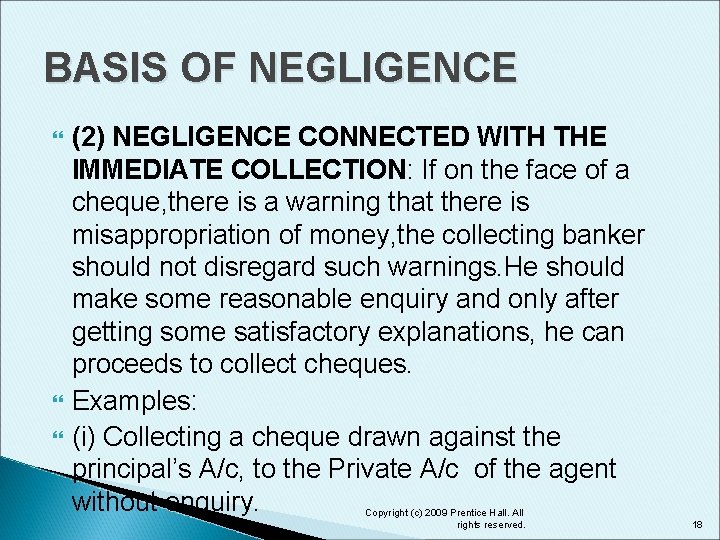 BASIS OF NEGLIGENCE (2) NEGLIGENCE CONNECTED WITH THE IMMEDIATE COLLECTION: If on the face
