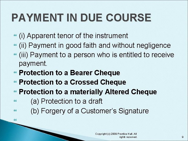 PAYMENT IN DUE COURSE (i) Apparent tenor of the instrument (ii) Payment in good