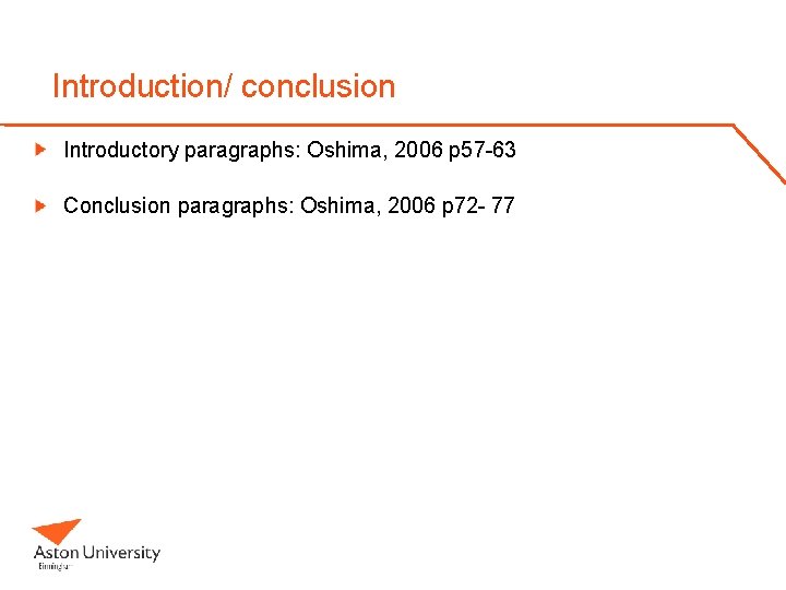 Introduction/ conclusion Introductory paragraphs: Oshima, 2006 p 57 -63 Conclusion paragraphs: Oshima, 2006 p