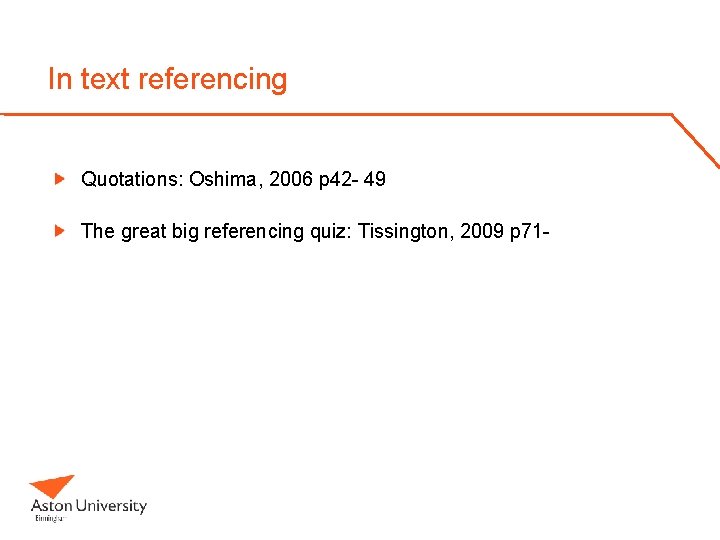 In text referencing Quotations: Oshima, 2006 p 42 - 49 The great big referencing