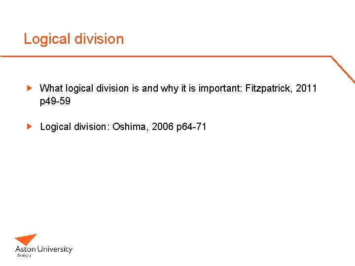 Logical division What logical division is and why it is important: Fitzpatrick, 2011 p