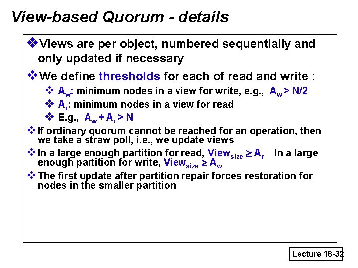 View-based Quorum - details v. Views are per object, numbered sequentially and only updated