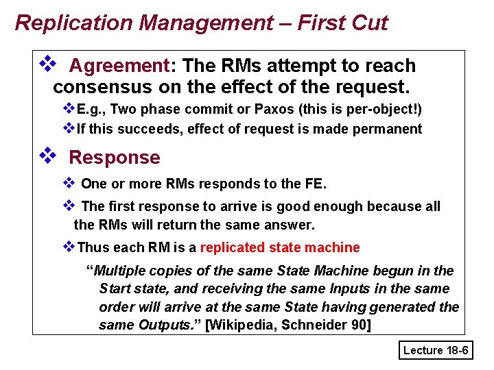 Replication Management – First Cut v Agreement: The RMs attempt to reach consensus on