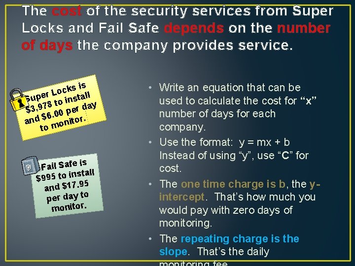 The cost of the security services from Super Locks and Fail Safe depends on