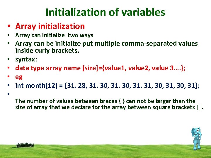 Initialization of variables • Array initialization • Array can initialize two ways • Array Initialization of variables • Array initialization • Array can initialize two ways • Array