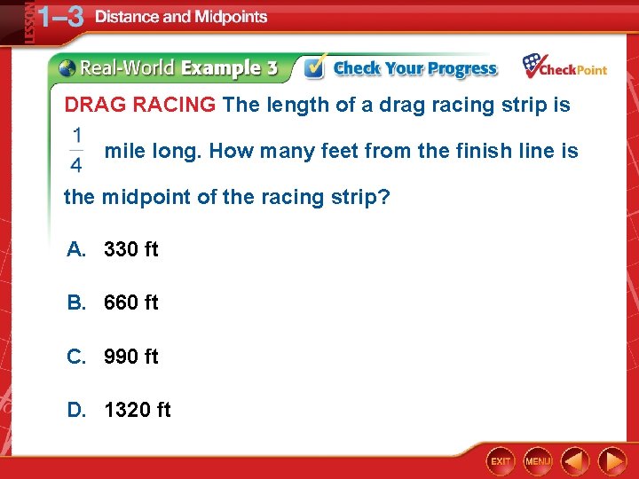 DRAG RACING The length of a drag racing strip is mile long. How many