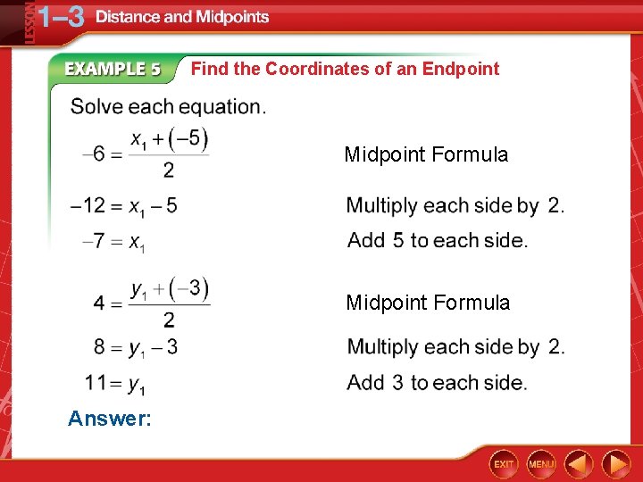 Find the Coordinates of an Endpoint Midpoint Formula Answer: 