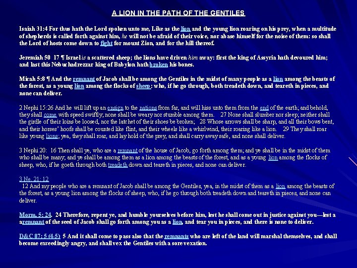 A LION IN THE PATH OF THE GENTILES Isaiah 31: 4 For thus hath