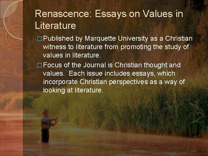 Renascence: Essays on Values in Literature � Published by Marquette University as a Christian