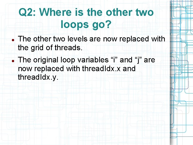 Q 2: Where is the other two loops go? The other two levels are