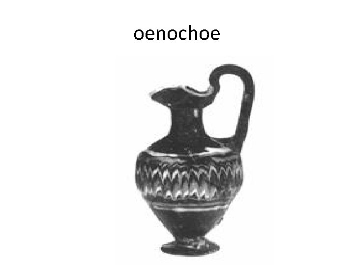 oenochoe 