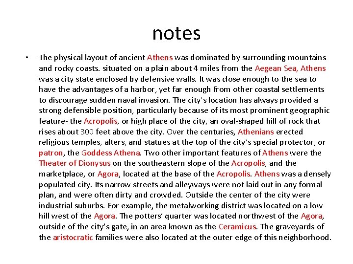 notes • The physical layout of ancient Athens was dominated by surrounding mountains and