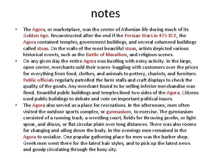 notes • • • The Agora, or marketplace, was the center of Athenian life