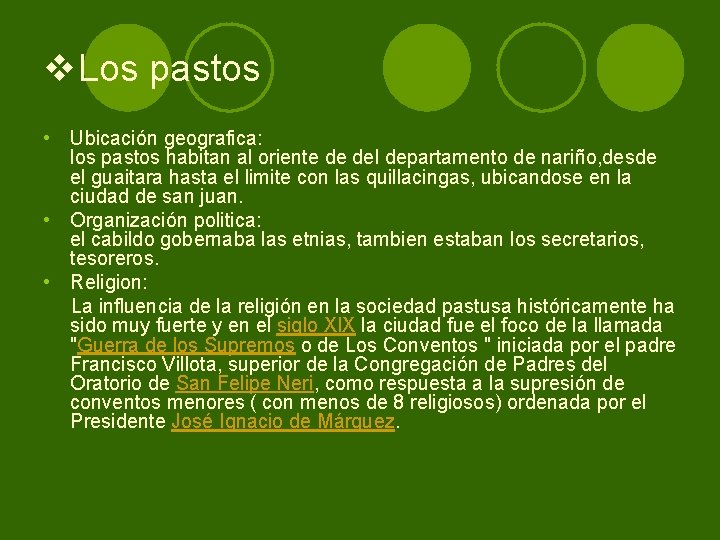 v. Los pastos • Ubicación geografica: los pastos habitan al oriente de del departamento