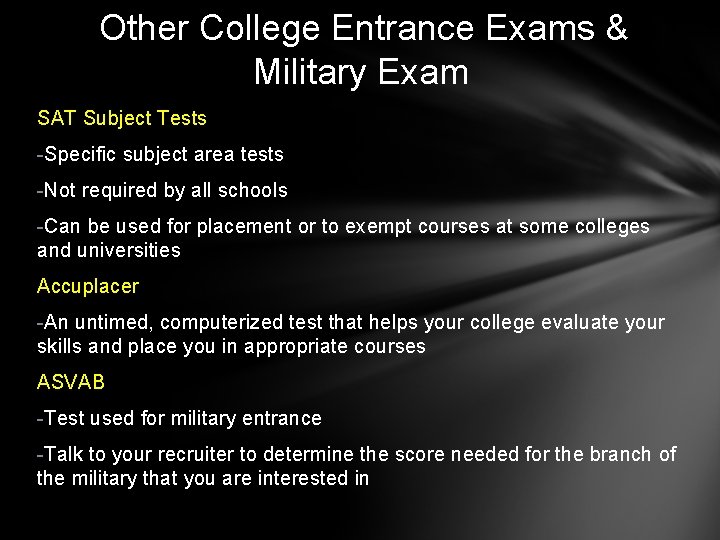 Other College Entrance Exams & Military Exam SAT Subject Tests -Specific subject area tests