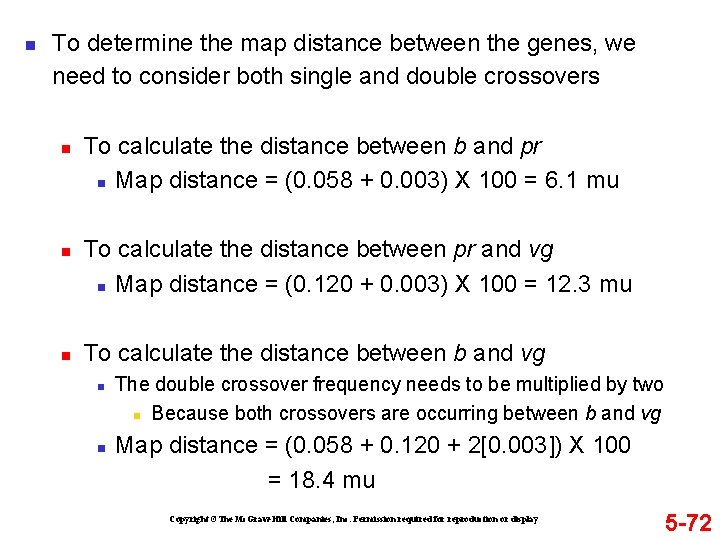 n To determine the map distance between the genes, we need to consider both