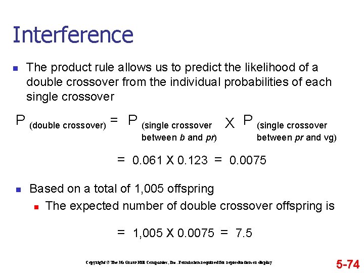 Interference n The product rule allows us to predict the likelihood of a double