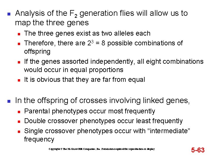 n Analysis of the F 2 generation flies will allow us to map the