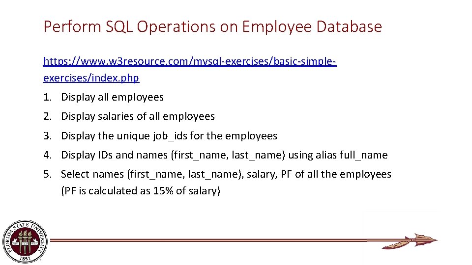 Perform SQL Operations on Employee Database https: //www. w 3 resource. com/mysql-exercises/basic-simpleexercises/index. php 1.