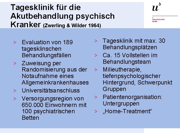Tagesklinik für die Akutbehandlung psychisch Kranker (Zwerling & Wilder 1964) > Evaluation von 189