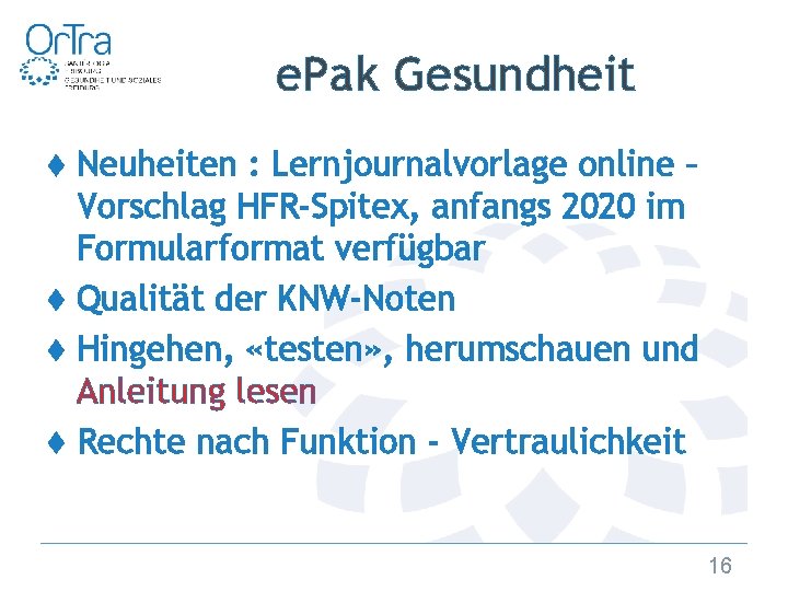 e. Pak Gesundheit ♦ Neuheiten : Lernjournalvorlage online – Vorschlag HFR-Spitex, anfangs 2020 im