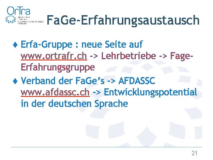Fa. Ge-Erfahrungsaustausch ♦ Erfa-Gruppe : neue Seite auf www. ortrafr. ch -> Lehrbetriebe ->