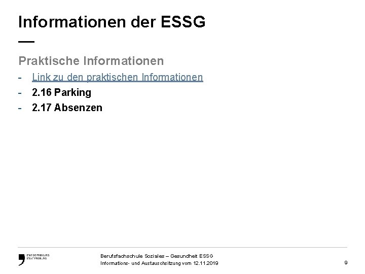 Informationen der ESSG — Praktische Informationen - Link zu den praktischen Informationen - 2.